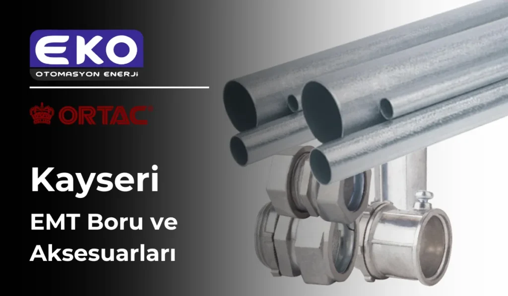 Kayseri EMT Boru ve Aksesuarları
